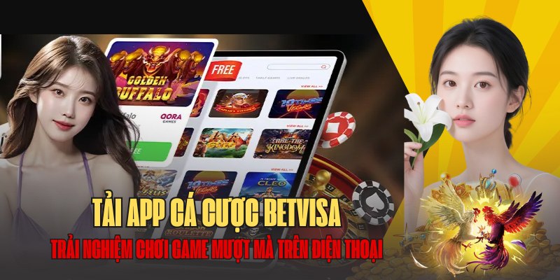 Hướng dẫn tải app Betvisa chi tiết cho người mới